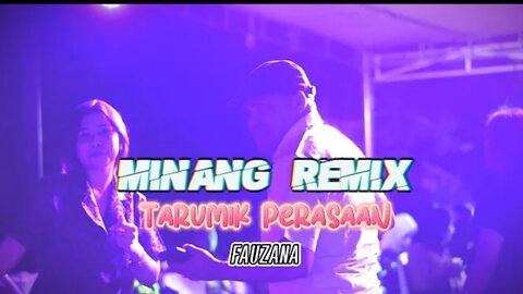 DJ Minang tarumik perasaan fauzana Lopez lamahora