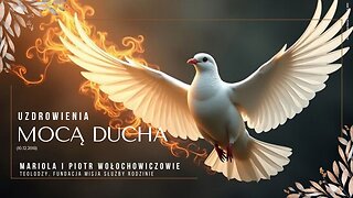 Uzdrowienia mocą Ducha (10.12.2018)