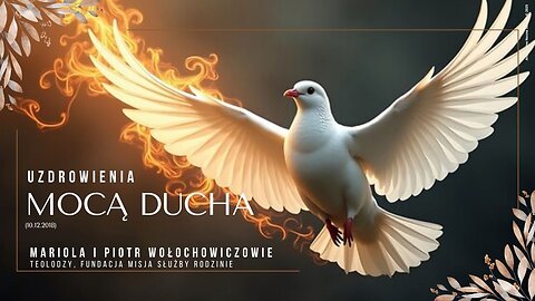 Uzdrowienia mocą Ducha (10.12.2018)