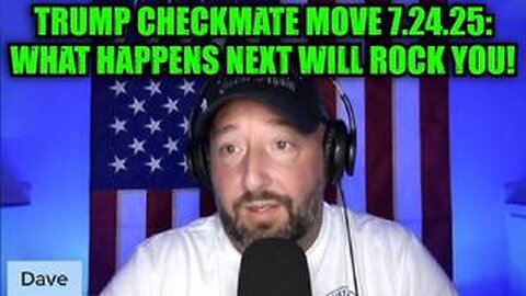NewsTreason: Trump Checkmate Move 7.24.25 - What Happens Next Will Rock You!