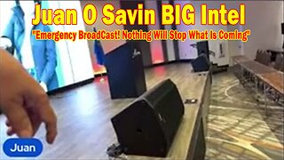Juan O Savin & Mel Carmine BIG Intel July 5: "Emergency BroadCast! Nothing Will Stop What Is Coming"