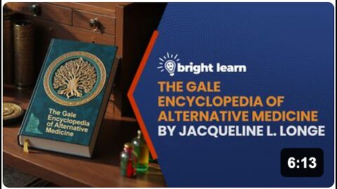 BrightLearn - The Gale Encyclopedia of Alternative Medicine by Jacqueline L. Longe