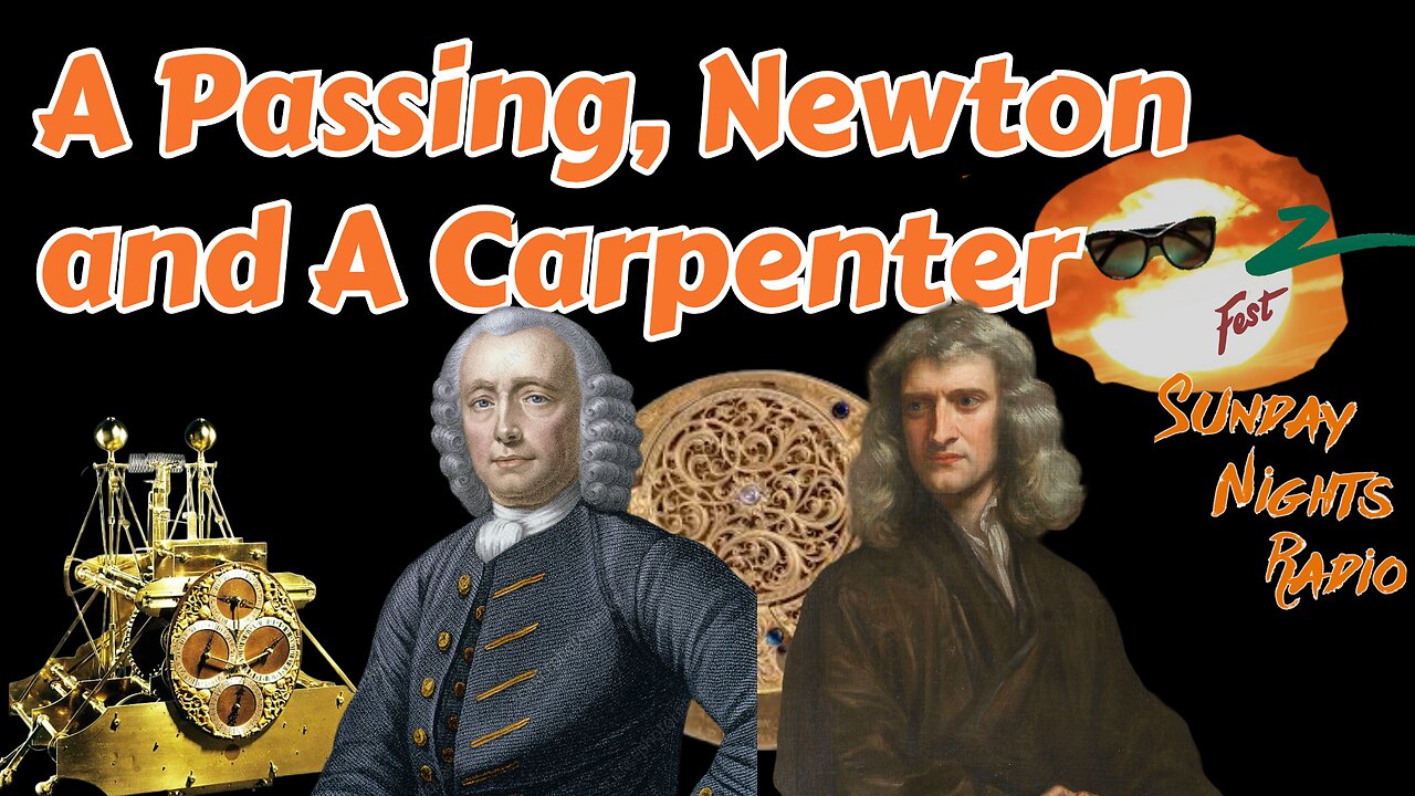 Sunday Nights Radio: A Passing, Newton and a Carpenter