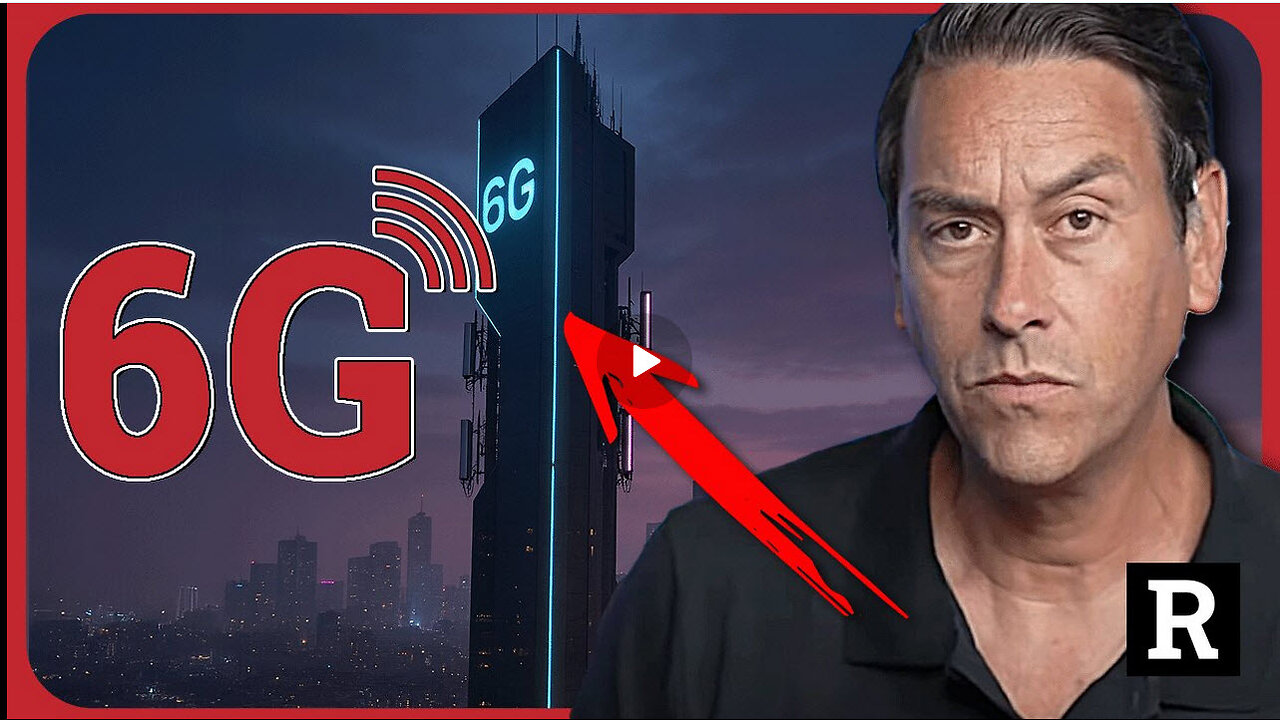 Forget 5G… 6G Could Change Human Life Forever — And Not in a Good Way | Redacted