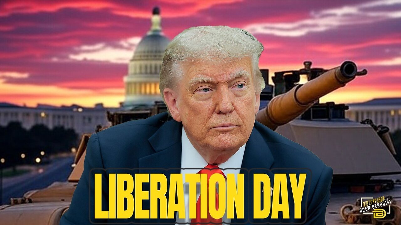 Drew Berquist: Liberation Day Declared, Trump Using National Guard in Washington D.C.