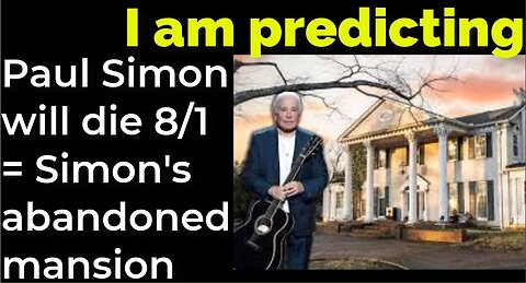 I am predicting: Paul Simon will die Aug 1 = Simon's abandoned mansion (pt 7)