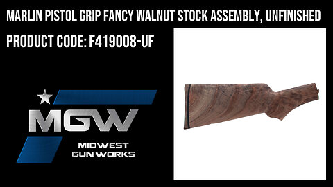 Marlin Pistol Grip Fancy Walnut Stock Assembly, Unfinished - F419008-UF