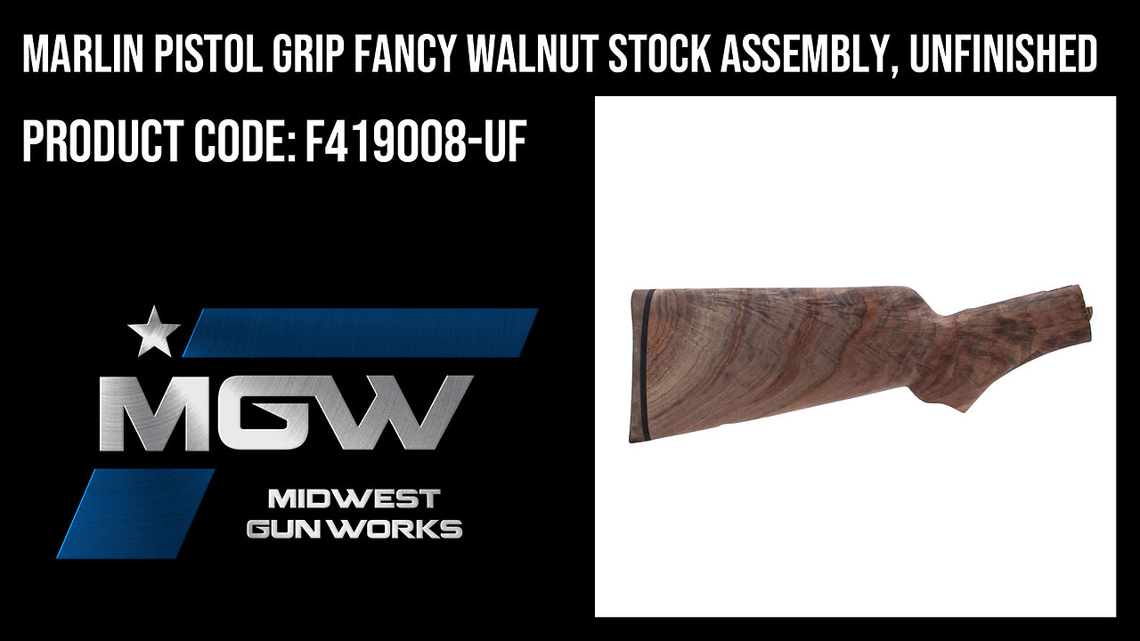 Marlin Pistol Grip Fancy Walnut Stock Assembly, Unfinished - F419008-UF