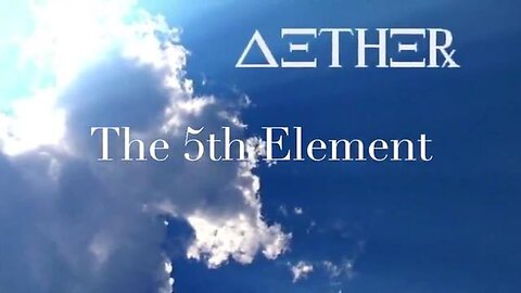 "Unlocking the Mysteries of Aether: Exploring the 5th Element in Ancient Philosophy"