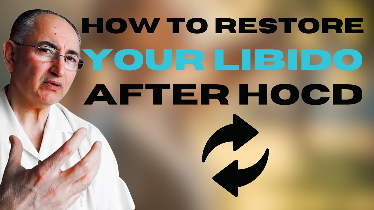 How To Get Your Libido Back! HOCD