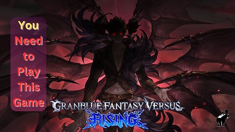 Why YOU Need To Play GranBlue Fantasy Versus Rising