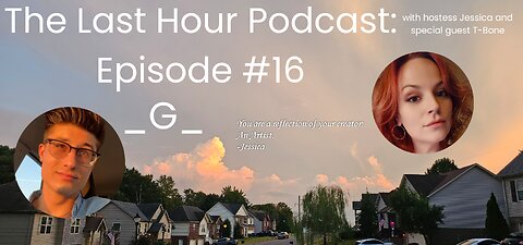 The Last Hour Podcast: Episode #16 Religion. It's a G_ Thing