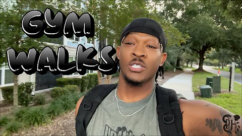 Gym Walks Ep.13