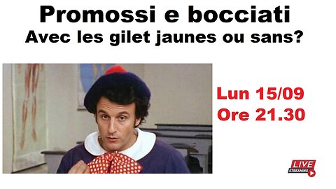 Promossi e bocciati - Avec les gilet jaunes ou sans?