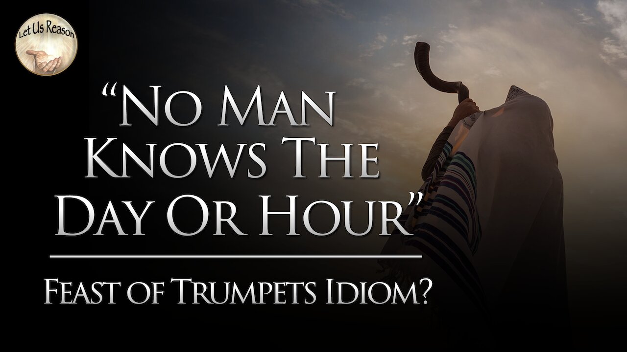 "No Man Knows the Day or Hour" | Feast of Trumpets Idiom? Rapture 2025?