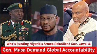 Who’s Funding Nigeria’s Armed Rebellion? Gov. Lawal & Gen. Musa Demand Global Accountability