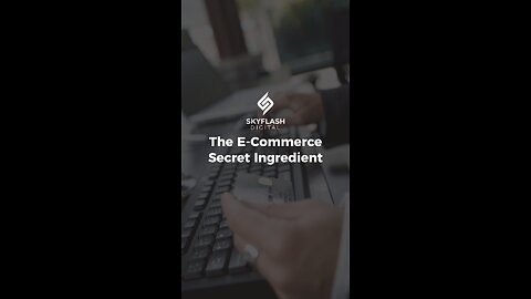 The E-Commerce Secret Ingredient