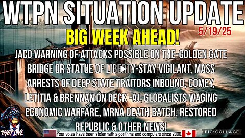 WTPN SITUATION UPDATE FEATURING RESTORED REPUBLIC 5/19/25
