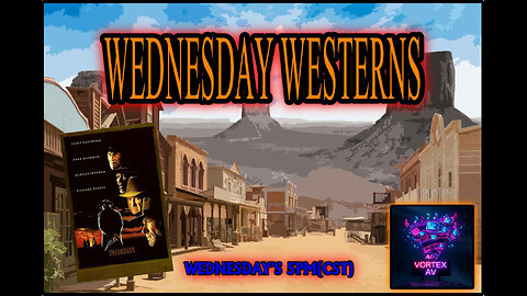 Vortex Wednesday Westerns