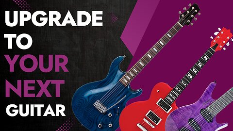How To Pick Out Your Next (2nd) Guitar | Upgrading Your Guitar