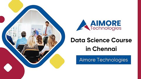 data science course in Chennai - Aimore Technologies