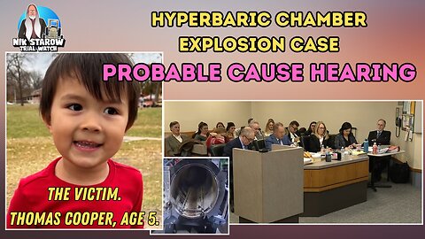 Hyperbaric Chamber Explosion case - Probable Cause Hearing.