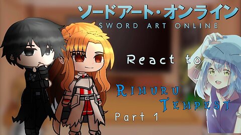 Sword Art Online react to Rimuru Tempest「Part 1/2」