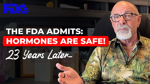 EXPOSED: FDA Finally Admits They WERE WRONG About Hormones for 23 YEARS (Women Suffered for Nothing)