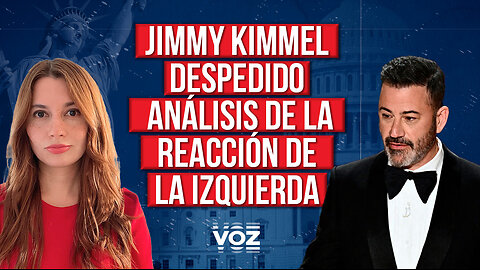 Jimmy Kimmel despedido. Análisis de la reacción de la izquierda