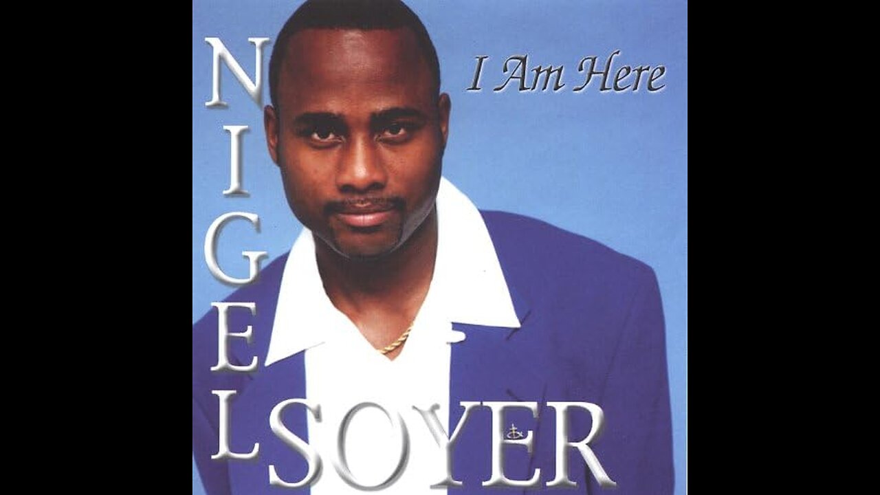 Nigel Soyer - I am here