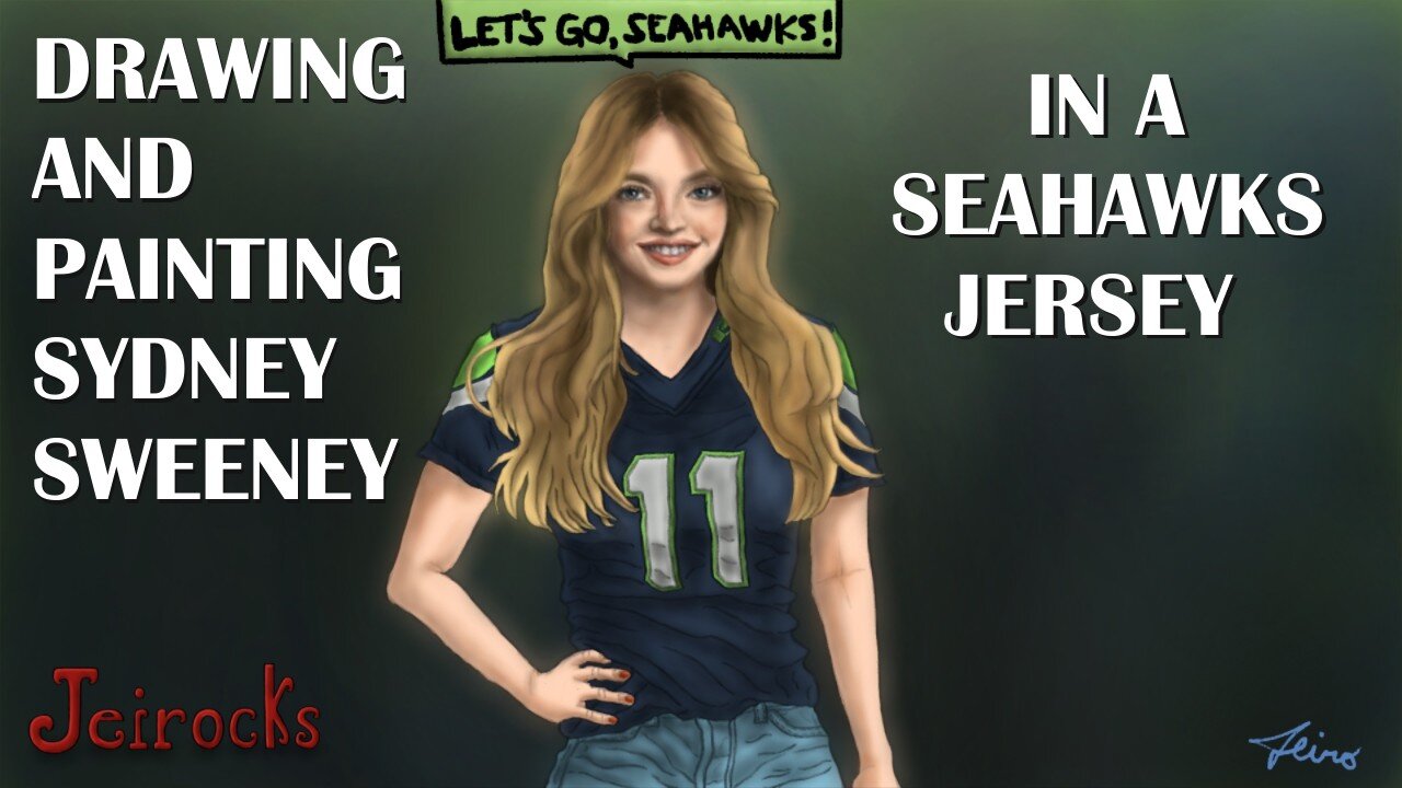 Drawing and Painting Sydney Sweeney in a Seahawks Jersey - Here We Go, Steelers! Here We Go!