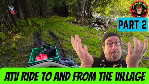 ATV Ride To And From The Village New Route - Part 2