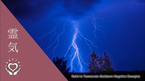 Reiki to Transmute Stubborn Negative Energies