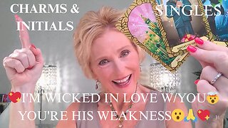 💖I'M WICKED IN LOVE W/YOU🤯YOU'RE HIS WEAKNESS😮🙏💖SINGLES COLLECTIVE LOVE TAROT