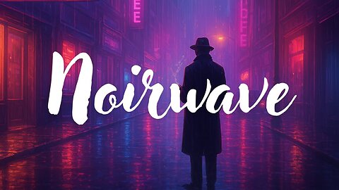 NOIRWAVE — A JOURNEY THROUGH RAIN, SMOKE & SHADOWS #studymusic #backgroundmusic #lofi #focus #chill