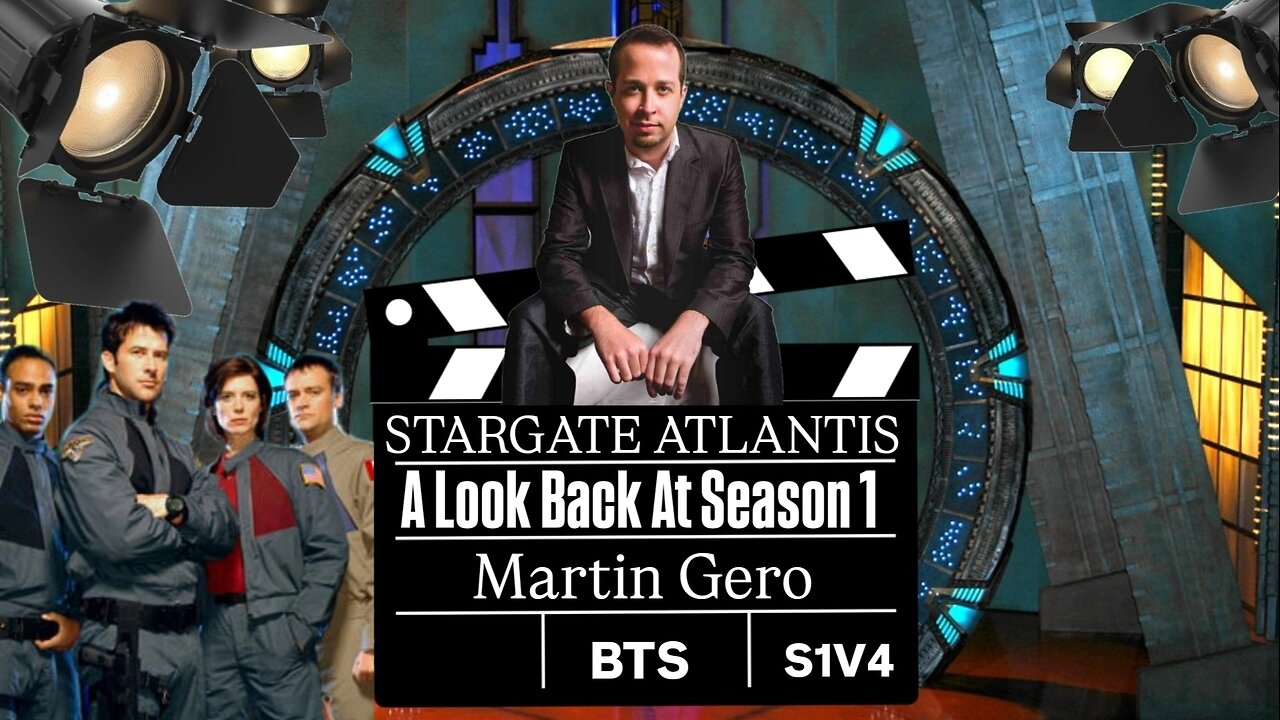 SGA A Look Back Season 1 With Martin Gero | ATLANTIS BONUS