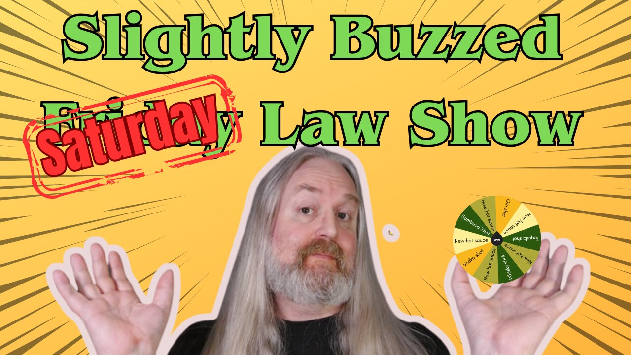 Slightly Buzzed Saturday Law Show.