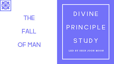 The Fall of Man Continued 2 (Divine Principle Study Led by Shin Joon Moon 06/01/2025)