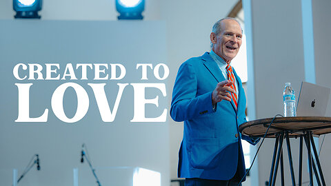 Created To Love | Matthew 6:9 | Bill Federer