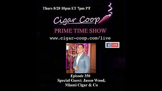 Prime Time Episode 350: Jason Wood, Miami Cigar & Company