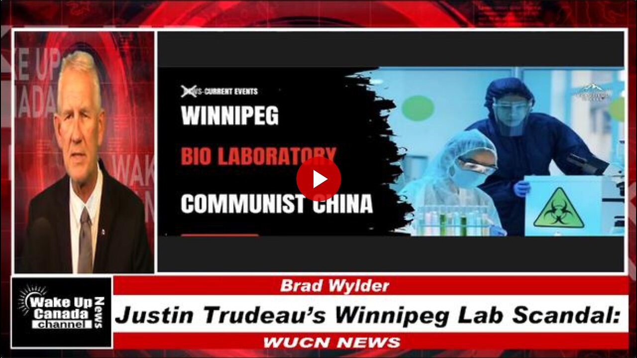 WUCN-Epi#356-Justin Trudeau's Winnipeg Lab Scandal!