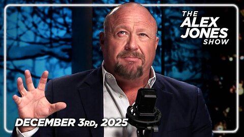 THE ALEX JONES SHOW - 12/3/2025: