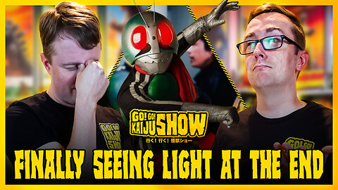 Finally Seeing Light At The End | Go! Go! Kaiju Show #210