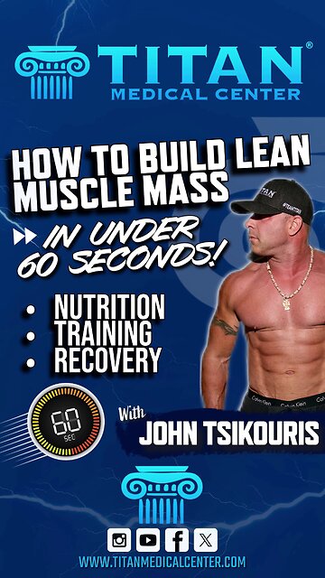 #TitanMedical 60 Second Series - How To Build Lean Muscle Mass!