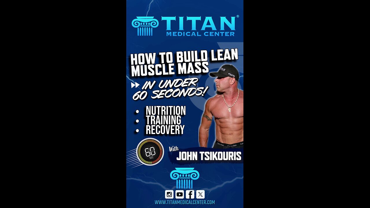 #TitanMedical 60 Second Series - How To Build Lean Muscle Mass!