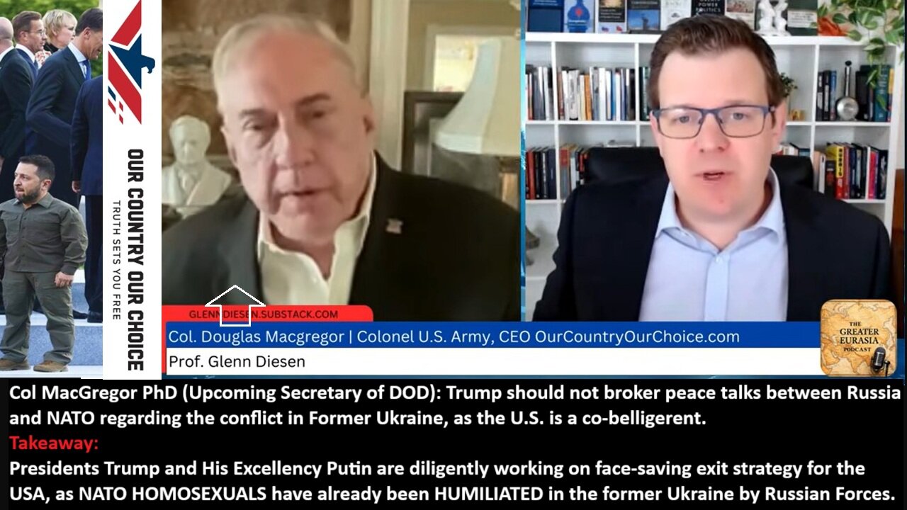 Col MacGregor PhD (Upcoming Secretary of DOD): Trump should not broker peace talks between Russia and NATO regarding the conflict in Former Ukraine, as the U.S. is a co-belligerent.