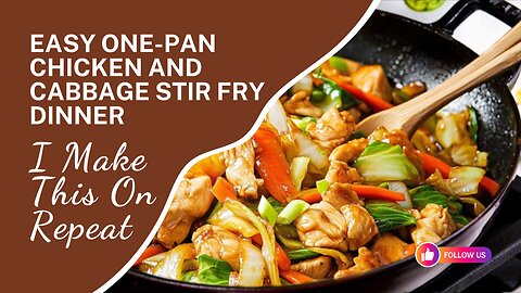 I Make This On Repeat: Easy One-Pan Chicken and Cabbage Stir Fry Dinner