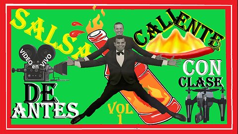 Salsa * Caliente Con Clase de Antes VOL 1 VIDEO en VIVO