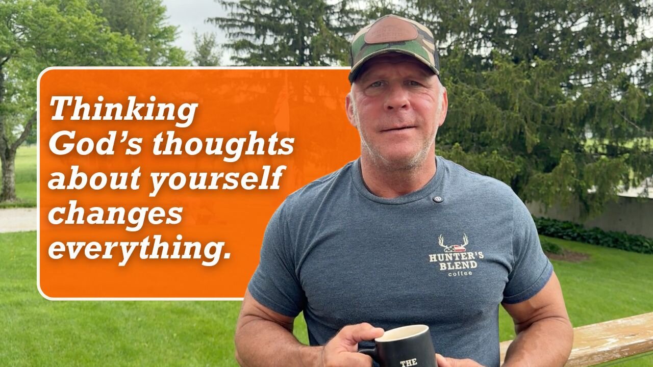 Thinking God’s thoughts about yourself changes everything | Hunter's Blend Coffee