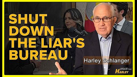 Shut Down the Liar's Bureau • Harley Schlanger (Schiller Institute) •🕞 12 mins